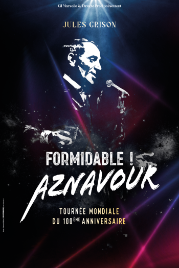Formidable ! Aznavour à Bordeaux au Théâtre Fémina le 14 janvier 2027