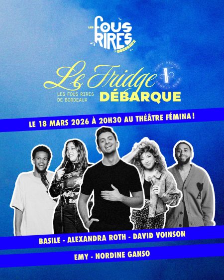 Le Fridge Comedy Club au Théätre Fémina le Bordeaux le 18 mars 2026