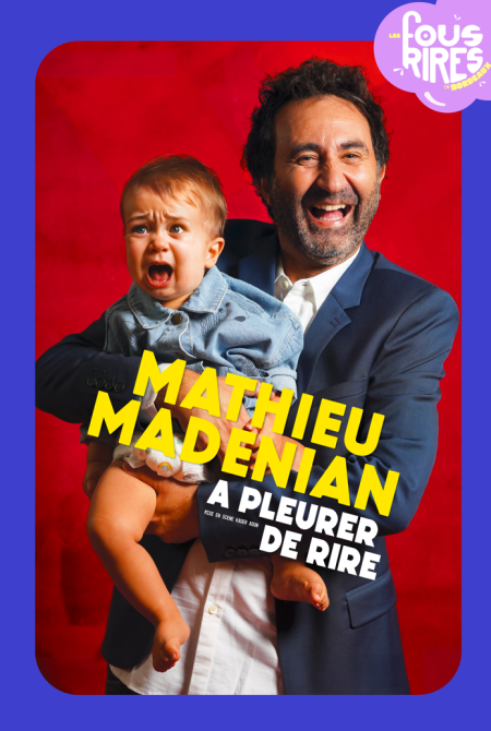 Mathieu Madenian à Bordeaux en spectacle au théâtre fémina